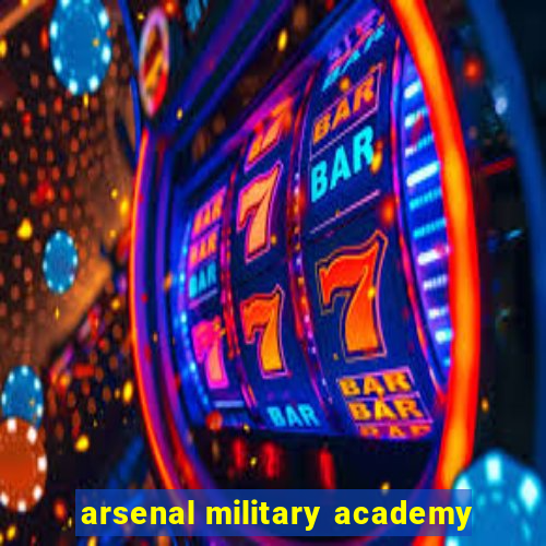 arsenal military academy